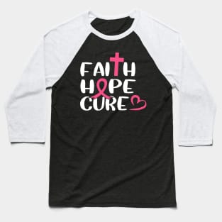 Faith Hope Cure Breast Cancer Baseball T-Shirt